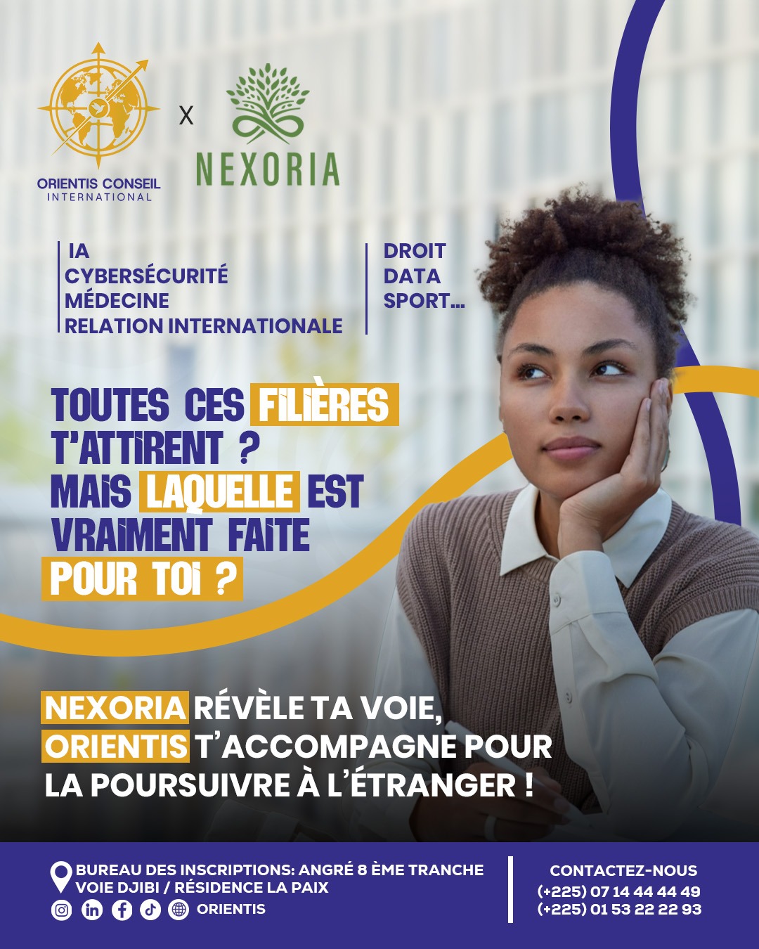 Toutes ces filières t'attirent, mais laquelle est vraiment faite pour toi — Nexoria révèle ta voie, Orientis t'accompagne à l'étranger